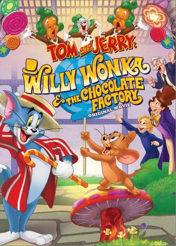 Том и Джерри: Вилли Вонка и шоколадная фабрика (2017) смотреть онлайн